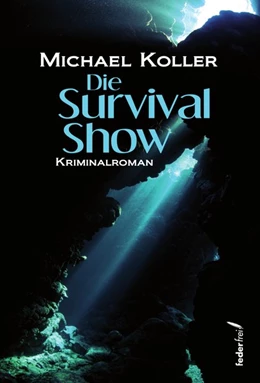 Abbildung von Koller | Die Survival Show | 1. Auflage | 2021 | beck-shop.de