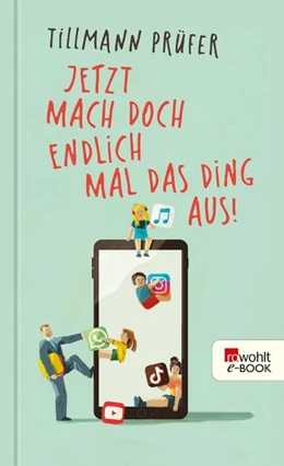 Abbildung von Prüfer | Jetzt mach doch endlich mal das Ding aus! | 1. Auflage | 2020 | beck-shop.de