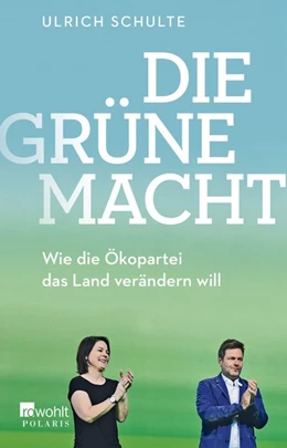 Abbildung von Schulte | Die grüne Macht | 1. Auflage | 2021 | beck-shop.de