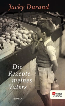 Abbildung von Durand | Die Rezepte meines Vaters | 1. Auflage | 2020 | beck-shop.de