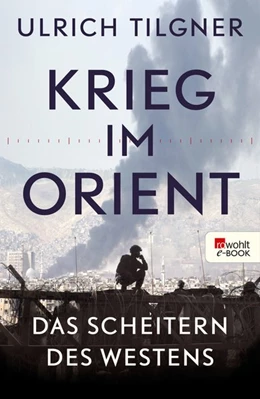 Abbildung von Tilgner | Krieg im Orient | 1. Auflage | 2020 | beck-shop.de