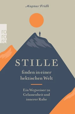 Abbildung von Fridh | Stille finden in einer hektischen Welt | 1. Auflage | 2021 | beck-shop.de