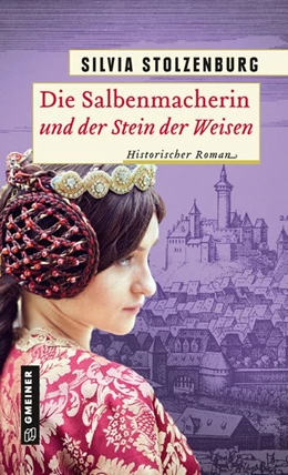 Abbildung von Stolzenburg | Die Salbenmacherin und der Stein der Weisen | 1. Auflage | 2020 | beck-shop.de