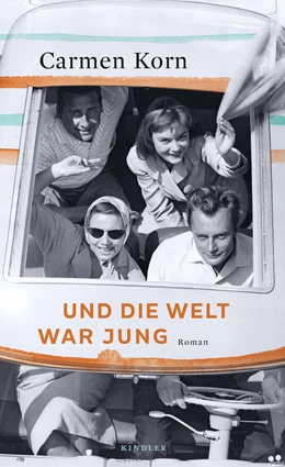 Abbildung von Korn | Und die Welt war jung | 1. Auflage | 2020 | beck-shop.de