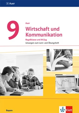 Abbildung von Auer Wirtschaft und Kommunikation 9. Lösungen zum Lern- und Übungsheft Klasse 9. Ausgabe Bayern Mittelschule | 1. Auflage | 2020 | beck-shop.de