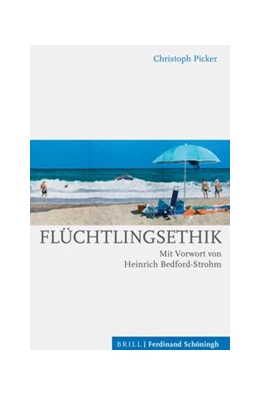 Abbildung von Picker | Flüchtlingsethik | 1. Auflage | 2020 | beck-shop.de