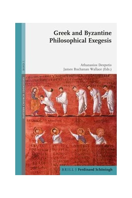 Abbildung von Despotis / Buchanan Wallace | Greek and Byzantine Philosophical Exegesis | 1. Auflage | 2022 | beck-shop.de