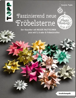 Abbildung von Pypke | Faszinierend neue Fröbelsterne (kreativ.kompakt) | 6. Auflage | 2020 | beck-shop.de
