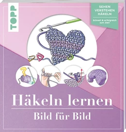 Abbildung von Schwab | Häkeln lernen Bild für Bild | 1. Auflage | 2020 | beck-shop.de