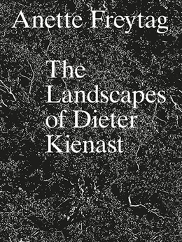 Abbildung von Freytag | The Landscapes of Dieter Kienast | 1. Auflage | 2021 | beck-shop.de