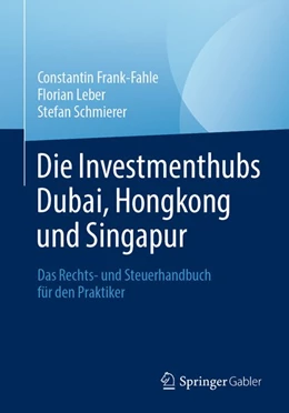 Abbildung von Frank-Fahle / Leber | Die Investmenthubs Dubai, Hongkong und Singapur | 1. Auflage | 2020 | beck-shop.de