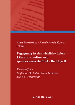 Abbildung von Mrozewska / Nieroda-Kowal | Begegnung ist das wirkliche Leben – Literatur-, kultur- und sprachwissenschaftliche Beiträge II | 1. Auflage | 2020 | 86 | beck-shop.de