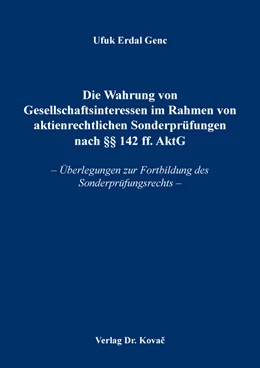 Abbildung von Genc | Die Wahrung von Gesellschaftsinteressen im Rahmen von aktienrechtlichen Sonderprüfungen nach §§ 142 ff. AktG | 1. Auflage | 2020 | 240 | beck-shop.de
