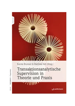 Abbildung von Brunner / Sell | Transaktionsanalytische Supervision in Theorie und Praxis | 1. Auflage | 2021 | beck-shop.de