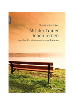Abbildung von Kempkes | Mit der Trauer leben lernen | 1. Auflage | 2020 | beck-shop.de