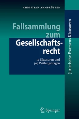 Abbildung von Armbrüster | Fallsammlung zum Gesellschaftsrecht | 1. Auflage | 2007 | beck-shop.de