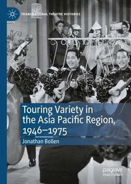 Abbildung von Bollen | Touring Variety in the Asia Pacific Region, 1946-1975 | 1. Auflage | 2020 | beck-shop.de