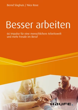 Abbildung von Slaghuis / Rose | Besser arbeiten | 1. Auflage | 2020 | beck-shop.de