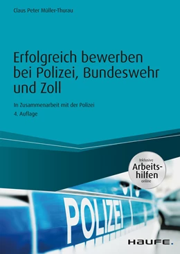 Abbildung von Müller-Thurau | Erfolgreich bewerben bei Polizei, Bundeswehr und Zoll - inkl. Arbeitshilfen online | 4. Auflage | 2020 | beck-shop.de