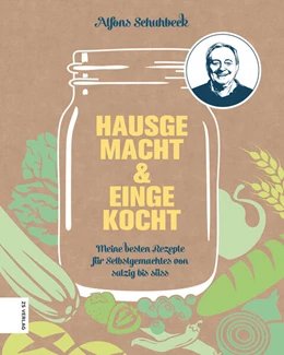 Abbildung von Schuhbeck | Hausgemacht & eingekocht | 1. Auflage | 2020 | beck-shop.de