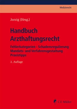 Abbildung von Jorzig (Hrsg.) | Handbuch Arzthaftungsrecht | 2. Auflage | 2021 | beck-shop.de