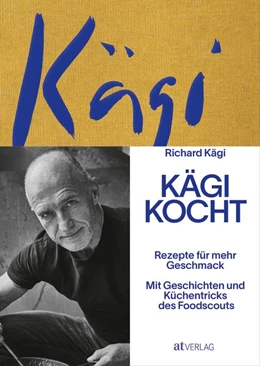 Abbildung von Kägi | Kägi kocht | 1. Auflage | 2020 | beck-shop.de