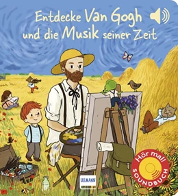 Abbildung von Collet / Grousson | Entdecke van Gogh und die Musik seiner Zeit (Soundbuch) | 1. Auflage | 2020 | beck-shop.de