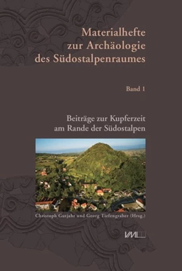 Abbildung von Gutjahr / Tiefengraber | Beiträge zur Kupferzeit am Rande der Südostalpen | 1. Auflage | 2020 | beck-shop.de