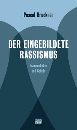 Abbildung von Bruckner | Der eingebildete Rassismus | 1. Auflage | 2020 | beck-shop.de