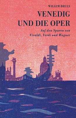 Abbildung von Bruls | Venedig und die Oper | 1. Auflage | 2021 | beck-shop.de