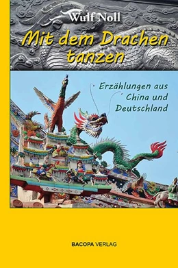 Abbildung von Noll | Mit dem Drachen tanzen. | 1. Auflage | 2021 | beck-shop.de