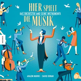 Abbildung von Nuovo | Hier spielt die Musik. Das Orchester und seine Instrumente | 1. Auflage | 2020 | beck-shop.de