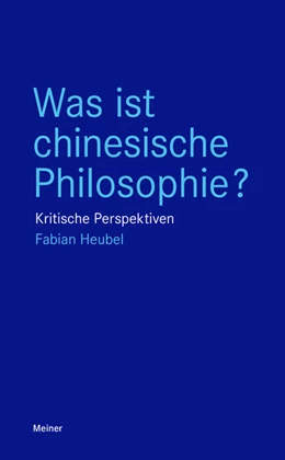 Abbildung von Heubel | Was ist chinesische Philosophie? | 1. Auflage | 2021 | beck-shop.de