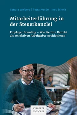 Abbildung von Weigert / Kunde | Mitarbeiterführung in der Steuerkanzlei | 1. Auflage | 2021 | beck-shop.de