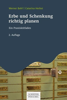 Abbildung von Bohl / Herbst | Erbe und Schenkung richtig planen | 2. Auflage | 2021 | beck-shop.de