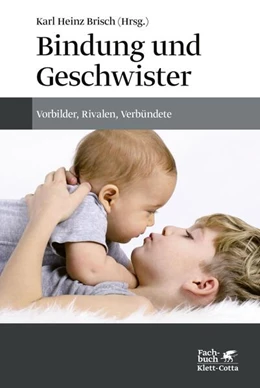 Abbildung von Brisch | Bindung und Geschwister | 1. Auflage | 2020 | beck-shop.de