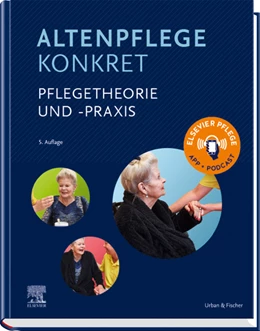 Abbildung von Altenpflege konkret • Pflegetheorie und -praxis | 5. Auflage | 2020 | beck-shop.de