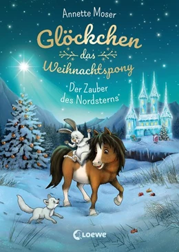 Abbildung von Moser | Glöckchen, das Weihnachtspony (Band 2) - Der Zauber des Nordsterns | 1. Auflage | 2020 | beck-shop.de