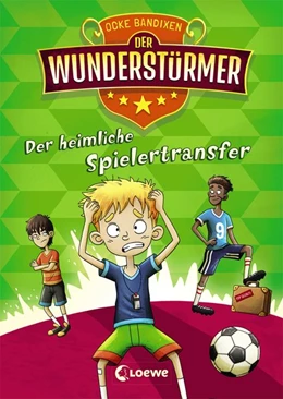 Abbildung von Bandixen | Der Wunderstürmer (Band 4) - Der heimliche Spielertransfer | 1. Auflage | 2020 | beck-shop.de