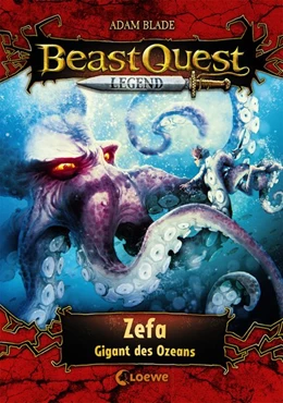 Abbildung von Blade | Beast Quest Legend (Band 7) - Zefa, Gigant des Ozeans | 1. Auflage | 2020 | beck-shop.de