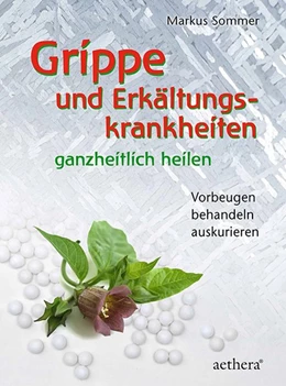 Abbildung von Sommer | Grippe und Erkältungskrankheiten ganzheitlich heilen | 3. Auflage | 2020 | beck-shop.de