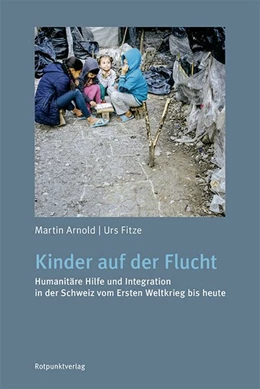 Abbildung von Arnold / Fitze | Kinder auf der Flucht | 1. Auflage | 2020 | beck-shop.de