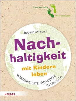 Abbildung von Miklitz | Nachhaltigkeit mit Kindern leben | 1. Auflage | 2020 | beck-shop.de
