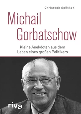 Abbildung von Spöcker | Michail Gorbatschow | 1. Auflage | 2020 | beck-shop.de