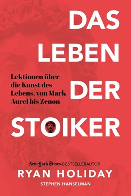 Abbildung von Holiday / Hanselman | Das Leben der Stoiker | 1. Auflage | 2020 | beck-shop.de
