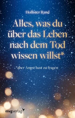 Abbildung von Rand | Alles, was du über das Leben nach dem Tod wissen willst | 1. Auflage | 2020 | beck-shop.de
