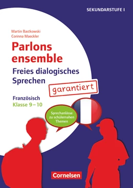 Abbildung von Bastkowski / Maeckler | Parlons ensemble - Freies dialogisches Sprechen - Klasse 9/10 | 1. Auflage | 2020 | beck-shop.de