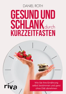 Abbildung von Roth | Gesund und schlank durch Kurzzeitfasten | 1. Auflage | 2021 | beck-shop.de