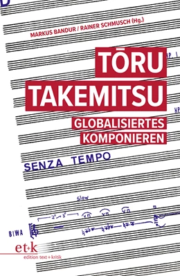 Abbildung von Bandur / Schmusch | Toru Takemitsu | 1. Auflage | 2024 | beck-shop.de