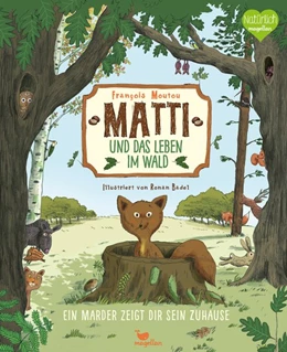 Abbildung von Moutou | Matti und das Leben im Wald - Ein Marder zeigt dir sein Zuhause | 1. Auflage | 2020 | beck-shop.de